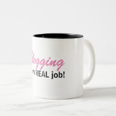 Bloggen is mijn ECHTE taak - Blog Life Mok (Voorkant rechts)