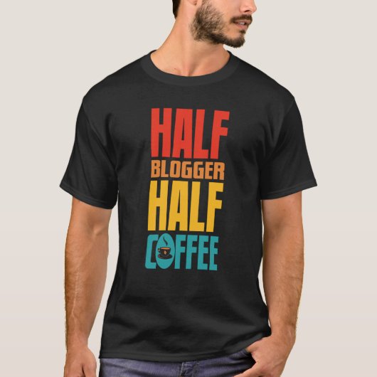 Blogger  For Coffee T-shirt (Voorkant)
