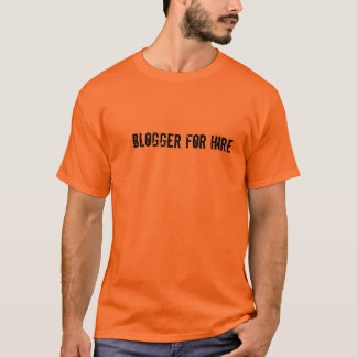 Blogger voor hire Tee Shirt - Show van je talent!