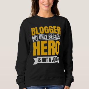 Blogger Writer Publisher Blog Content Creator Blog Trui