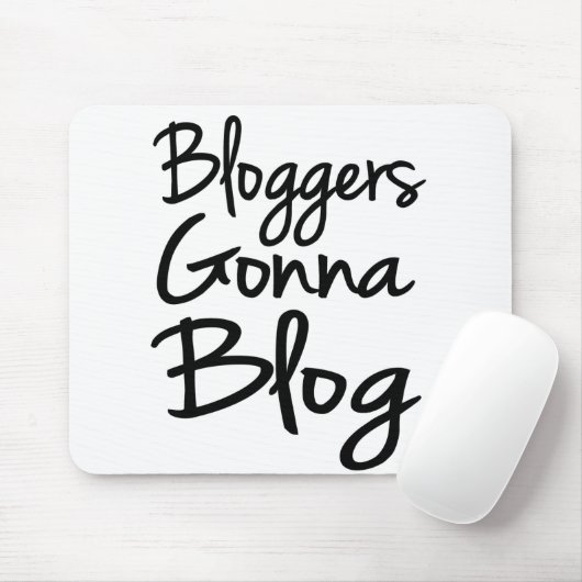 Bloggers Gonna Blog Mousepad Muismat (Met muis)