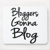 Bloggers Gonna Blog Mousepad Muismat (Voorkant)