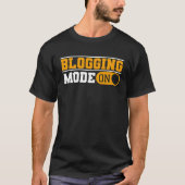 Blogging Mode On Content Creator Blogger T-shirt (Voorkant)