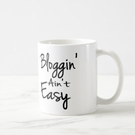 Bloggin'is geen gemakkelijke Mok