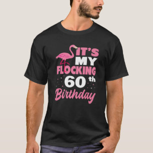 Blokkering 60th Birthday Party Flamingo T-shirt