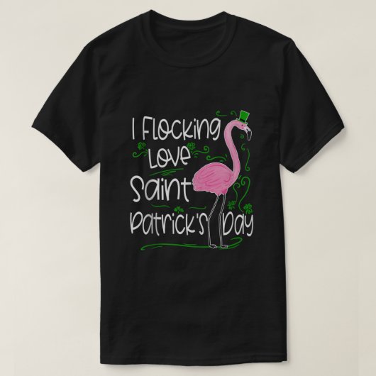 Blokkering Liefde Sint Patricks Dag Flamingo Funny T-shirt (Design voorkant)