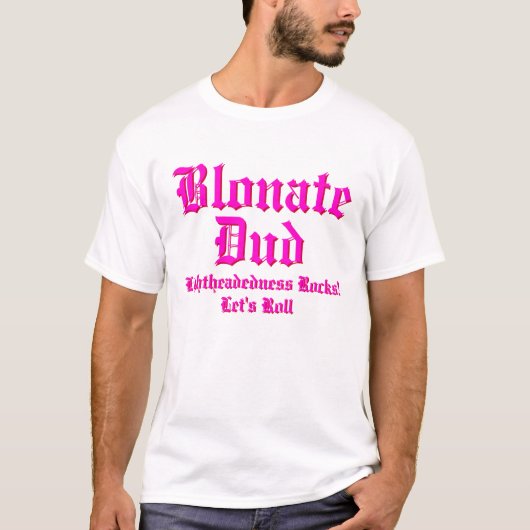 Blonate Dud T-shirt (Voorkant)