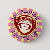 Blonde 100% Funny Monkey Badge Ronde Button 5,7 Cm (Voorkant)