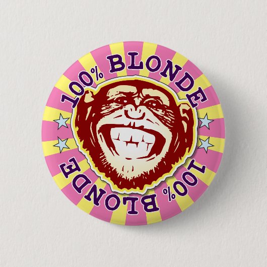 Blonde 100% Funny Monkey Badge Ronde Button 5,7 Cm (Voorkant)