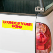 Blonde als je honk bumpersticker (Op Truck)