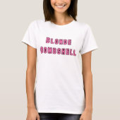 Blonde Bombshell T-shirt (Voorkant)