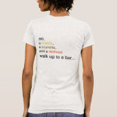 Blonde, Brunette, Redhead T-shirt (Achterkant)