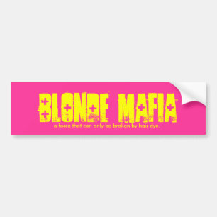 BLONDE MAFFIA BUMPERSTICKER