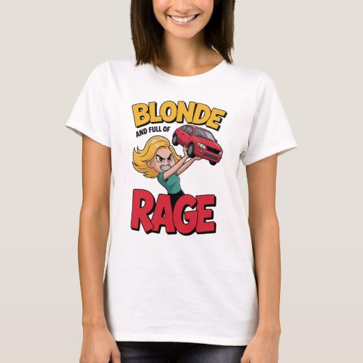 Blonde Rage T-shirt (Voorkant)