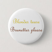 Blondes&Brunettes Ronde Button 5,7 Cm (Voorkant)