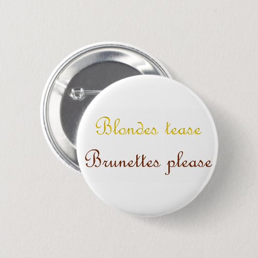 Blondes&Brunettes Ronde Button 5,7 Cm (Voorkant /achterkant)
