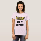 Blondes Do It Better Dames T-Shirt (Voorkant volledig)