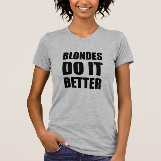 Blondes doen het beter met T-shirt (Voorkant)