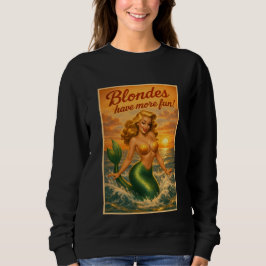 Blondes Have More Fun | Retro Pin-Up Mermaid Art Trui