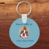 Blonds hebben meer plezier - KeyRing Sleutelhanger (Voorkant)