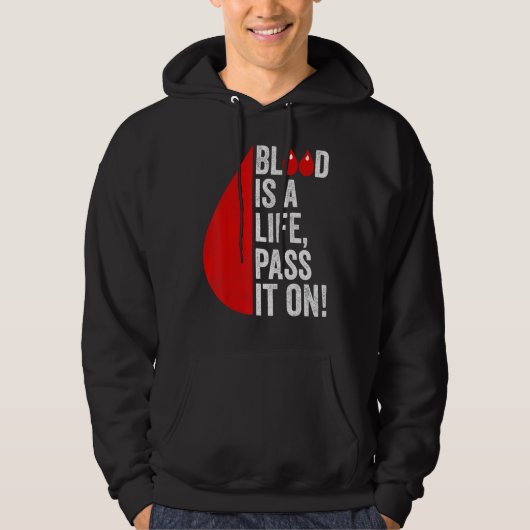 Blood Donation Is Life Pass On Blood-Donor Awarene Hoodie (Voorkant)
