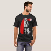 Blood Donation Is Life Pass On Blood-Donor Awarene T-shirt (Voorkant volledig)