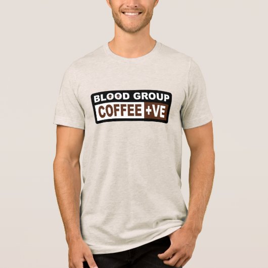 Blood Group Coffee Plus design voor koffieliefhebb Tri-Blend Shirt (Voorkant)
