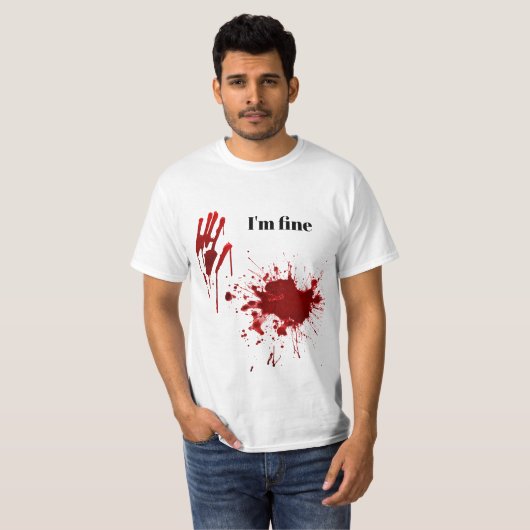 Blood Print Splatter I'm Fine Funny T-shirt (Voorkant volledig)