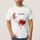 Blood Print Splatter I'm Fine Funny T-shirt (Voorkant)