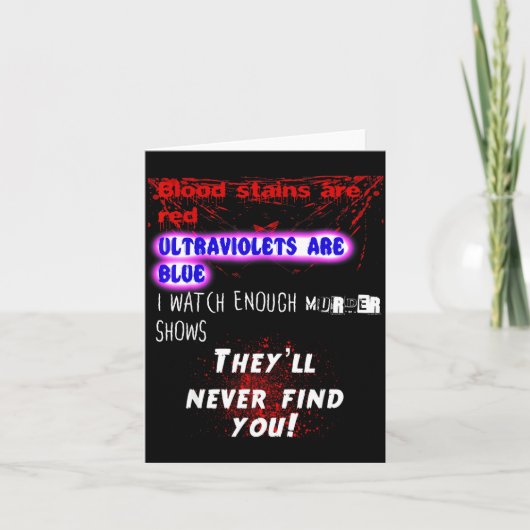 Blood Stains Are Red Ultraviolets Blue Theyll Neve Kaart (Voorkant)