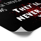 Blood Stains Are Red Ultraviolets Blue Theyll Neve Poster (Hoek)