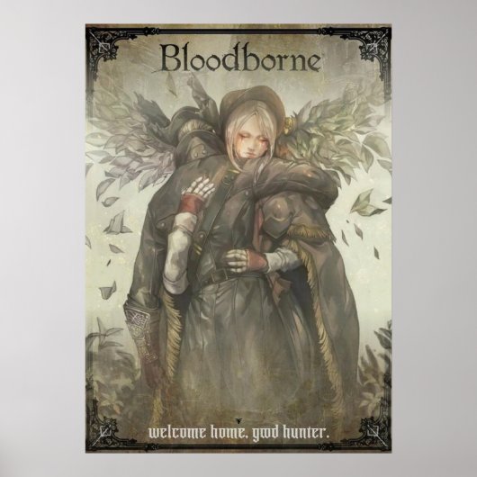 Bloodborne - Welkom thuis. Goede jager Poster (Voorkant)