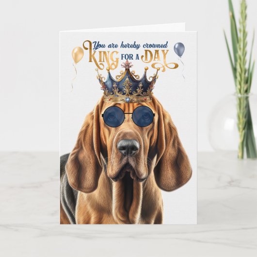 Bloodhound Dog King voor een Dag Grappige Verjaard Kaart (Voorkant)