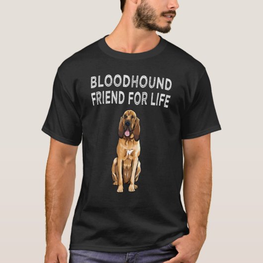 Bloodhound Friend for Life Dog Friendship T-shirt (Voorkant)