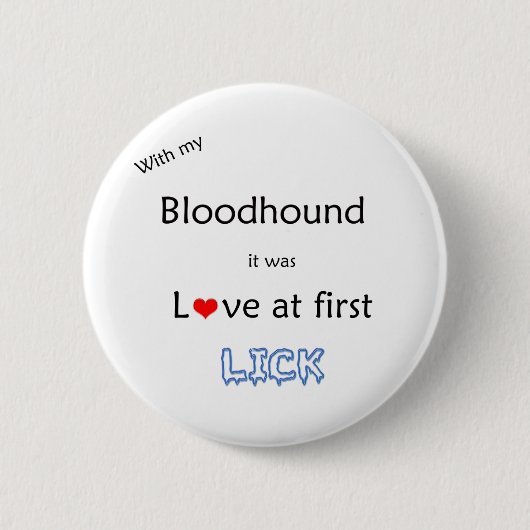 Bloodhound Liefde bij Eerste Lick - Button (Voorkant)