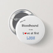 Bloodhound Liefde bij Eerste Lick - Button (Voorkant /achterkant)