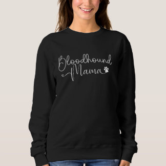 Bloodhound Mom Design Bloedhond liefhebbers Mama Trui