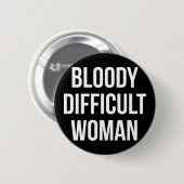 "Bloody Difficult Woman"-badge Ronde Button 5,7 Cm (Voorkant /achterkant)
