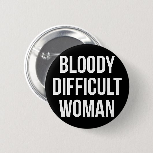 "Bloody Difficult Woman"-badge Ronde Button 5,7 Cm (Voorkant /achterkant)