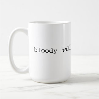 Bloody hel - British slang Koffiemok