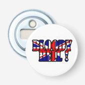 Bloody hel! button flesopener (Voorkant)