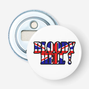 Bloody hel! button flesopener