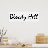 Bloody hel poster (Keuken)