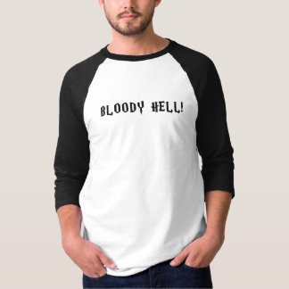 Bloody Hell Ron Wemel Grappige Spreuk T-shirt