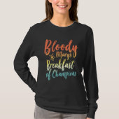 Bloody Mary Breakfast van Champions Brunch Bloody T-shirt (Voorkant)
