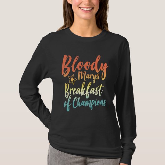 Bloody Mary Breakfast van Champions Brunch Bloody T-shirt (Voorkant)