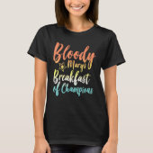 Bloody Mary Breakfast van Champions Brunch Bloody T-shirt (Voorkant)