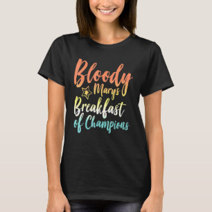 Bloody Mary Breakfast van Champions Brunch Bloody T-shirt