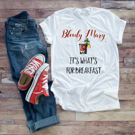 Bloody Mary Het is wat voor het ontbijt T-shirt