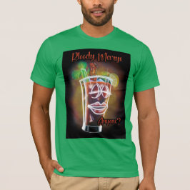 Bloody Marys Iemand? T-shirt